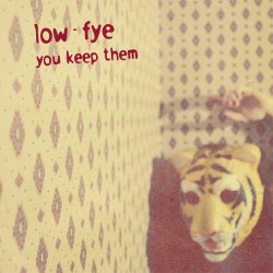 Low - Fye You Keep Them